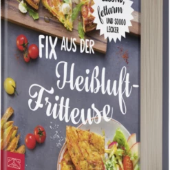 Zabert Sandmann Verlag Fix Aus Der Heißluftfritteuse
